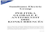 Sumitomo Electric Group POLITIKA GLOBALE E ANTITRUSTIT … · POLITIKA GLOBALE E ANTITRUSTIT DHE KONKURRENCËS Termat “antitrust” dhe “konkurrencë” në përgjithësi përdoren