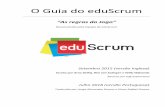As regras do Jogo - eduScrum · O Guia do eduScrum “As regras do Jogo” Desenvolvido pela Equipa do eduScrum Setembro 2015 (versão Inglesa) Escrito por Arno Delhij, Rini van Solingen
