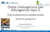 Dieta chetogenica per Glicogenosi tipo 5 - AIG · 2019. 6. 25. · Dieta chetogenica per Glicogenosi tipo 5 Trial multicentrico randomizzato Work in progress! Andrea Martinuzzi IRCCS