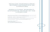 PESQUISA AGROPECUÁRIA: REVISÃO SISTEMÁTICA DA … · 2019. 11. 22. · PESQUISA AGROPECUÁRIA: REVISÃO SISTEMÁTICA DA LITERATURA AGRICULTURAL RESEARCH: SYSTEMATIC REVIEW OF THE