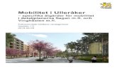 Mobilitet i Ulleråker - Uppsala · 2018. 6. 11. · Mobilitet i Ulleråker – specifika åtgärder för mobilitet i detaljplanerna Sagan m.fl. och Vinghästen m.fl. Fokusområde