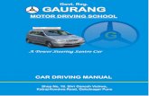 Govt. Reg. GAURANG - Team-BHP · 2014. 8. 3. · GAURANG MOTOR DRIVING SCHOOL Govt. Reg. Gauranga Motor Driving School Gauranga Motor Driving School CAR DRIVING MANUAL G Shop No.