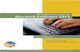 Manual de instrucción de Microsoft Publisher 2013 · 2019. 5. 2. · Manual de instrucción de Microsoft Publisher 2013: Uso básico % Ilustración 1 Conociendo la pantalla de introducción