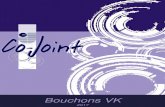 Bouchons VK - Co-Joint · Les bouchons VK 1. Définition et caractéristiques Les bouchons VIK sont composés d'une cage métallique revêtue d'un élastomère. IIS sont notamment