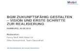 BGM ZUKUNFTSFÄHIG GESTALTEN VISION UND ERSTE ...ab326f02-f3d3-46d1...BGM ZUKUNFTSFÄHIG GESTALTEN© BETRIEBSKRANKENKASSE MOBIL OIL WALT-DISNEY-STRATEGIE –ROLLEN• Für den VISIONÄR
