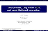 L evy process, L evy driven SDE, and quasi-likelihood estimation · 2019. 6. 27. · L evy process L evy driven SDE Quasi-likelihood estimation qmleLevy YUIMA demo Contents, June