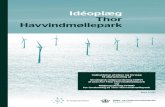 Idéoplæg Thor Havvindmøllepark - Energistyrelsen · Idéoplæg Thor Havvindmøllepark 3 Med Energiaftale 2018 besluttede samtlige Folketingets partier at opføre tre nye havvindmølleparker