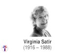 Virginia Satir (1916 – 1988) · 2019. 3. 28. · Virginia Satir (1916 –1988) Profesní kariéra 1936 - 1988 •Studium: 1932 - 36 Milwaukee, učitelský ústav 1942 - 48 University