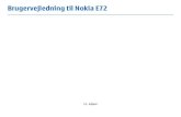 Brugervejledning til Nokia E72download-support.webapps.microsoft.com/phones/files/...Nokia, Nokia Connecting People, Eseries, Nokia E72 og Navi er varemærker eller registrerede varemærker
