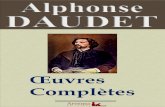 Alphonse Daudet : Oeuvres complètes · 2019. 3. 6. · ALPHONSE DAUDET PHOTOGRAPHIES & DESSINS AUTOUR DE TROIS ŒUVRES D’ALPHONSE DAUDET NOTES 5. CONTES ET NOUVELLES 6. Alphonse