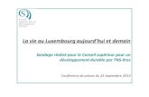 La vie au Luxembourg aujourd’hui et demain - Sondage ... · 1 Sondage TNS-Ilres pour le Conseil supérieur pour un développement durable du printemps 2013, échantillon de 1010
