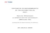 OFFERTA DI RIFERIMENTO DI TELECOM ITALIA 2021 ......Offerta di Riferimento di Telecom Italia 2021 Servizi Bitstream Telecom Italia Tutti i diritti riservati 6 / 264 22.4 Collegamento