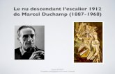Le nu descendant l’escalier 1912 de Marcel Duchamp (1887-1968)desoutilspourlaclasse.hautetfort.com/media/01/00/... · 2013. 11. 7. · Sophie BONNET Conseillère pédagogique arts