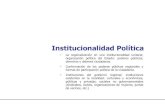 Institucionalidad Política - Colegio El Cobre · 2020. 3. 31. · Institucionalidad Política “Todos los seres humanos tenemos derechos fundamentales ... Unidad territorial, definida