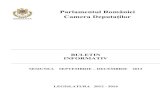 Parlamentul României Camera Deputaţilor · 2014. 1. 22. · Parlamentul României . Camera Deputaţilor . BULETIN . INFORMATIV . SESIUNEA SEPTEMBRIE – DECEMBRIE 2013 . LEGISLATURA
