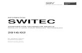 INFORMATION SWITEC · 2018. 10. 22. · CEN/TS 16892:2015 CEN/TC 249 Kunststoffe - Schweißen von thermoplastischen Kunststoffen - Anforderung an Schweißverfahren Plastiques - Soudage