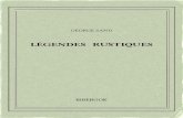 Légendes rustiques - Bibebook · 2016. 11. 9. · GEORGESAND LÉGENDES RUSTIQUES 1857 Untextedudomainepublic. Uneéditionlibre. ISBN—978-2-8247-1820-0 BIBEBOOK