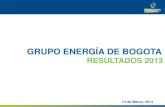 GRUPO ENERGÍA DE BOGOTA · agencias calificadoras, las cuales afirmaron las calificaciones con perspectiva estable. ... aprobación de BoD para participar por ISAGEN 17.09.13 27.08.13
