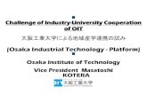 (Osaka Industrial Technology - Platform)...Osaka Industrial Technology - Platform 地域産業支援プラットフォーム Osaka Institute of Technology 大阪工業大学 Activate