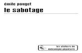 Émile POUGET LE SABOTAGE - Lautre Net · 2013. 4. 5. · le Sabotage chapitre I. quelques jalons historiques Le mot "sabotage" n'était, il y a encore une quinzaine d'années qu'un