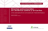 Una perspectiva conceptual-metodológica...CEPAL Brechas estructurales en América Latina y el Caribe: una perspectiva conceptual-metodológica 7 Resumen Si bien América Latina y