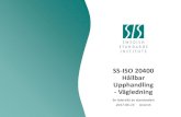 SS-ISO 20400 Hållbar Upphandling - GreenSgreensproject.eu/wp-content/uploads/2018/02/Presentation... · 2018. 2. 23. · Definition Hållbar Upphandling SS-ISO 20400, 3.38 upphandling
