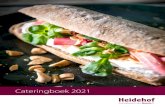 Cateringboek 2021 · 2020. 12. 23. · Lekker hartig (per stuk) Kop huisgemaakte soep naar keuze € 3,95 Kop huisgemaakte soep naar keuze, met stokbrood en kruidenboter € 4,50