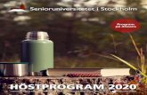 HÖSTPROGRAM 2020 - Senioruniversitetet · 2020. 8. 13. · 14/9 Stadshuset, Stockholm Snart är det dags för 100-årskalas i detta arki-tektoniska allkonstverk som med närmare