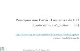 Pourquoi une Partie II au cours de SI4baude/AppRep/IntroPII.pdf · 2014. 3. 28. · SI4 AppRéparties PII – F. Baude - 2014 POSITIONNEMENT • Partie I : Service Oriented Computing,