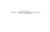 UFUK 2015 RAPOR - TGSD · 2018. 8. 6. · 11 YÖNETİCİ ÖZETİ TGSD, 2003 yılı başında, UFUK 2010 Türk Hazır Giyim Sektörü Yol Haritası çalışması ile sektör için