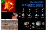 Découverte du Système Solaire€¦ · • la plus grosse planète du système solaire • diamètre de 142 800 km (> 12 x celui de la Terre) ... Aux confins du Système Solaire