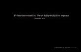 Photomatix Pro käyttäjän opas - HDR Photography · 2014. 6. 20. · Photomatix Pro käyttäjän opas 1 Kuvien ottaminen HDR:ää varten Kuvien ottaminen on tärkeä vaihe, jos