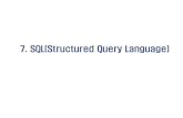 7. SQL(Structured Query Language) - KOCWcontents.kocw.net/KOCW/document/2015/chungnam/leekyuchul/... · 2016. 9. 9. · 3 SQL(Structured Query Language) 관계데이타베이스를기반으로한포괄적인표준언어