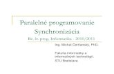 Paralelné programovanie Synchronizáciacernans/pp/pp_texts/pp_prednaska_5... · 2010. 10. 11. · Paralelné programovanie Synchronizácia Bc . št. prog . Informatika -2010/2011