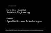 Martin Glinz Harald Gall Software Engineeringffffffff-fc3b-5ce0-ffff...Weich – Anforderung kann graduell erfüllt sein: „Das System soll für Gelegenheitsbenutzer einfach zu bedienen