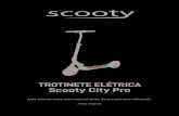TROTINETE ELÉTRICA Scooty City Pro › multimedia › PT › pdf › ...• Trotinete elétrica Scooty City Pro • Ferramentas • Carregador de corrente original • Manual do utilizador