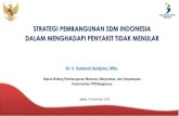 STRATEGI PEMBANGUNAN SDM INDONESIA DALAM ...fk.ub.ac.id/reuniub2018/wp-content/uploads/2018/11/4.dr...2018/11/04  · Meningkatnya beban penyakit tidak menular (PTM) 2015 57% 30% 13%