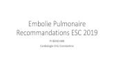 Embolie Pulmonaire Recommandations ESC 2019univ.ency-education.com/.../cardio4an-embolie_pulmonaire2021benc… · •Algorithme diagnostique en cas de suspicion d’EP à Haut risque
