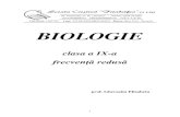 BIOLOGIE – CLASA A IX-A · 2016. 10. 11. · 4 eucariote, se întâlnesc celule sferice, ovale, stelate, cubice, cilindrice, fusiforme, pavimentoase. Organizarea celulei eucariote