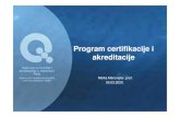 Program certifikacije i akreditacije - akaz.ba · 2020. 3. 5. · 1. Program certifikacije i akreditacije 07.03.2019. 2. Certifikacijski i akreditacijski standardi 14.03.2019. 3.