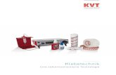 Klebetechnik - KVT-Fastening · 2018. 11. 19. · Klebetechnik Eine zukunftsorientierte Technologie. 2 Führende Kompetenz für leistungsstarke Verbindungen KVT-Fastening ist ein