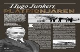 Hugo Junkers - Flygtorget.se · 2013. 1. 3. · namn: Junkers Ju-52, Junkers Ju-87 Stuka och Junkers Ju-88. Ändå hade professor Hugo Junkers inte ett dugg med dessa mördande maskiner