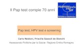 Il Pap test compie 70 anni · 2011. 5. 24. · H-SIL 57% 3400* 7600§ HPV 16 e 18 e cancro della cervice L-SIL 24% ASCUS 19% % dovuta a HPV16/18 (Clifford et al. 2006) 28400§ 43200§