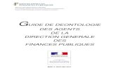 GUIDE DE DEONTOLOGIE DES AGENTS DE LA DIRECTION … · 2018. 3. 10. · - 2 - DIRECTION GÉNÉRALE DES FINANCES PUBLIQUES SERVICE DES RESSOURCES HUMAINES Sous-direction Gestion des