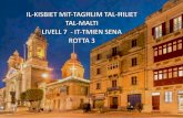 ROTTA 3 Il-Kisbiet mit-Tagħlim tal Ħiliet tal-Malti: Livell 7 - It ...bishopsconservatory.edu.mt/wp-content/uploads/2019/09/...Il-Kisbiet mit-Tagħlim tal-Ħiliet tal-Malti: Livell