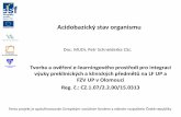 Acidobazický stav organismupfyziolklin.upol.cz/wp-content/uploads/2013/07/ABS...Astrup přístroj pro ekvilibrační metodu měření parciálního tlaku oxidu uhličitého (p O 2)