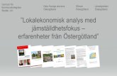 ”Lokalekonomisk analys med...Länsstyrelsen Östergötland •Projektledare med lång erfarenhet av landsbygdsutveckling Charlotte Rydström och Pia Tingvall 2011-2015 •Nationellt