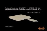 Adaptador Dell™ - USB-C to HDMI/VGA/Ethernet/USB 3...Adaptador Dell - USB-C to HDMI/VGA/Ethernet/USB 3.0 ユーザーガイド Model: DA200 2018-08 Rev. A01 8 同梱品 仕様 a.
