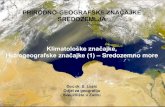 PRIRODNO-GEOGRAFSKE ZNAČAJKE Lozic/Sredozemlje... · 2012. 11. 7. · Klimatske značajke Sredozemlja Dominantni tip klime: klima Cs ili sredozemna klima (Köppen) izrazito sezonska