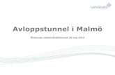 Avloppstunnel i Malmö · 2018. 8. 2. · En avloppstunnel ger •Mindre föroreningar till Malmö Stads närliggande vattenområden •Högre driftsäkerhet jämfört med dagen TA-system